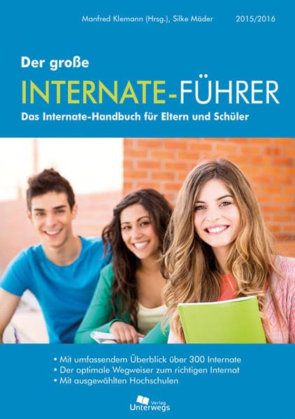 Der große Internate-Führer: Das Internate-Handbuch für Eltern und Schüler Learning & Reference