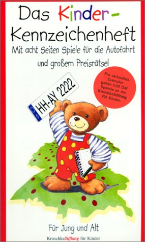 Das Kinder-Kennzeichenheft. Alle deutschen Autokennzeichen und was dahinter steckt - mit Kinderspielen Books