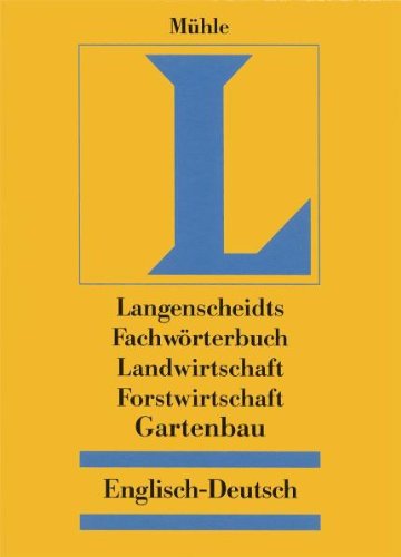 Langenscheidt Fachwörterbuch Landwirtschaft, Forstwirtschaft, Gartenbau. Englisch-Deutsch Natural Sciences