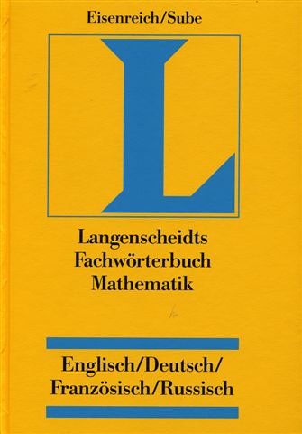 Langenscheidt Fachwörterbuch Mathematik, Deutsch-Englisch-Französisch-Russisch: English-German-French-Russian General education