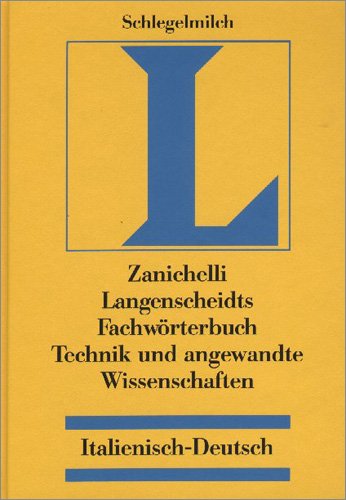 Langenscheidt Fachwörterbuch Technik und angewandte Wissenschaften, Italienisch-Deutsch Business & Technology