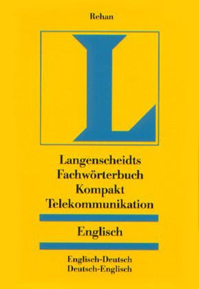 Langenscheidts Fachwörterbuch Kompakt, Fachwörterbuch Kompakt Telekommunikation, Englisch Business & Technology