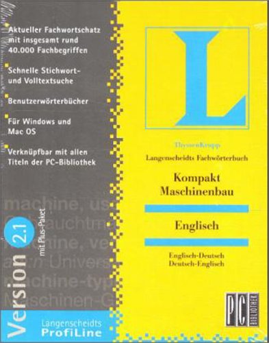 Langenscheidt Fachwörterbuch Kompakt PC-Bibliothek 2.1 Maschinenbau Englisch: In Kooperation mit ThyssenKrupp, Englisch-Deutsch/Deutsch-Englisch Business & Technology