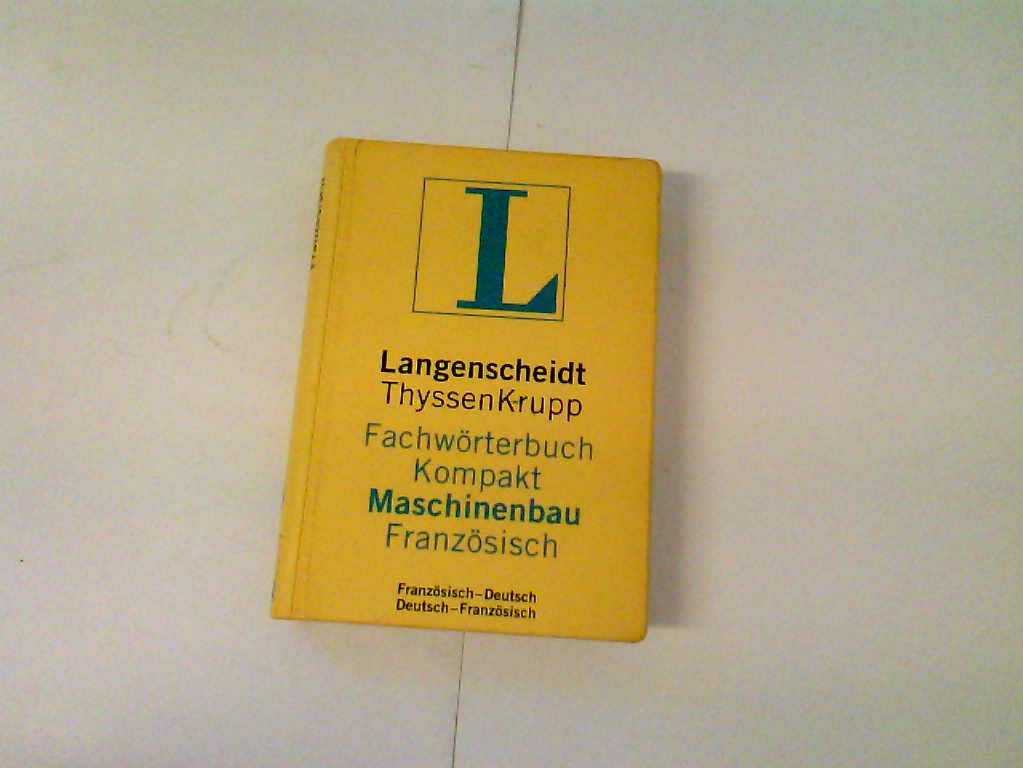 Langenscheidt Fachwörterbuch Kompakt Maschinenbau, Französisch Business & Technology