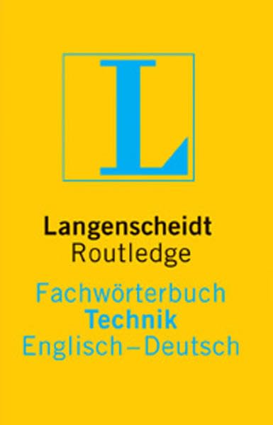 Langenscheidt Routledge Fachwörterbuch Technik, Englisch-Deutsch Business & Technology