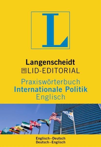 Langenscheidt Praxiswörterbuch Internationale Politik Englisch: In Kooperation mit LID Editorial, Englisch-Deutsch/Deutsch-Englisch (Langenscheidt Praxiswörterbücher) Law