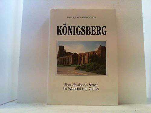 Königsberg: Eine deutsche Stadt im Wandel der Zeiten Politics & History
