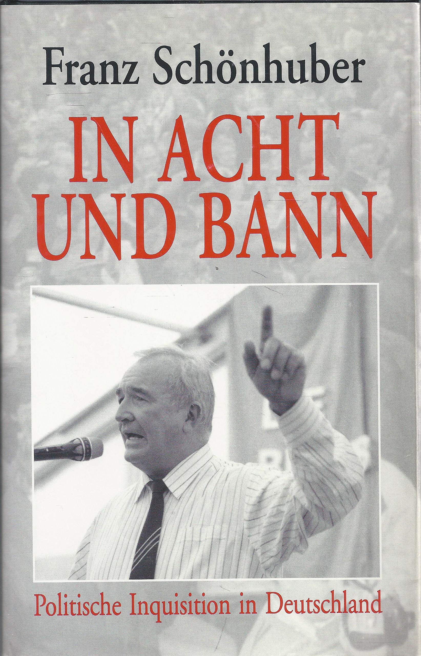 In Acht und Bann: Politische Inquisition in Deutschland Religion & Esotericism
