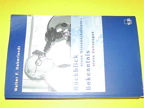 Rückblick eines Wissenschaftlers - Bekenntnis eines Zeitzeugen: 1921-2001 Books