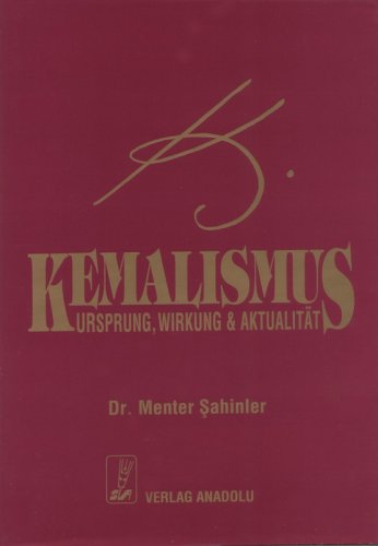 Kemalismus: Ursprung, Wirkung und Aktualität Law