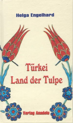 Türkei - Land der Tulpe Contemporary literature