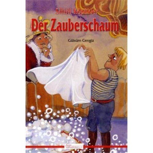 Der Zauberschaum. Sihirli Köpükler: Türkisch-Deutsch Novels & Short Stories