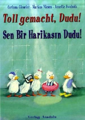 Toll gemacht Dudu! / Sen Bir Harikasin Dudu!: Türkisch-Deutsch Non-fiction