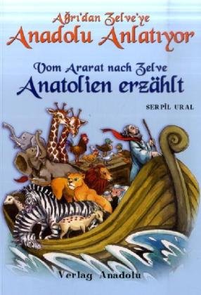 Anatolien erzählt, Vom Ararat nach Zelve. Anadolu Anlatiyor, Agri'dan Zelve'ye book