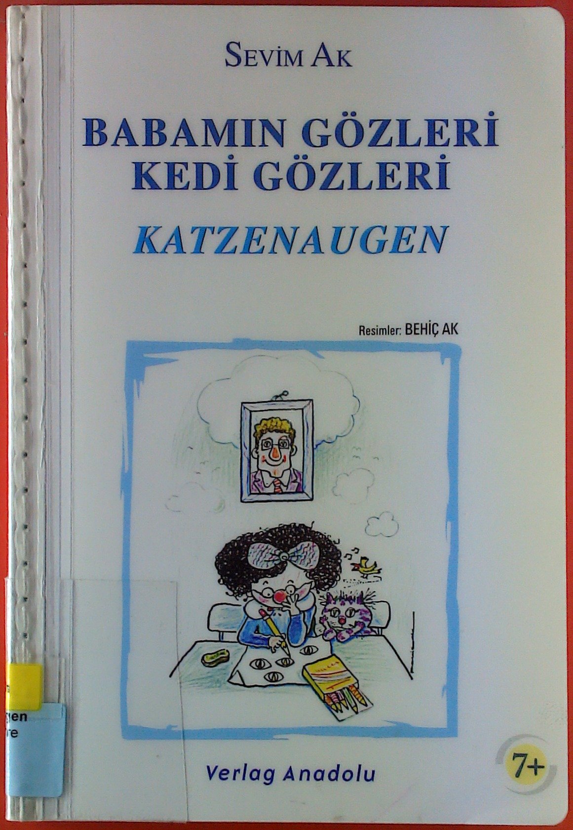 Babamin Gözleri Kedi Gözleri / Katzenaugen: Türkisch-Deutsch Novels & Short Stories