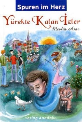 Spuren im Herz. Yürekte Kalan Izler: Dtsch.-Türk. Fiction