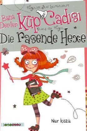 Die rasende Hexe: Bana Derler Küp Cadisi: Neues von Tugce. Deutsch-Türkisch Novels & Short Stories