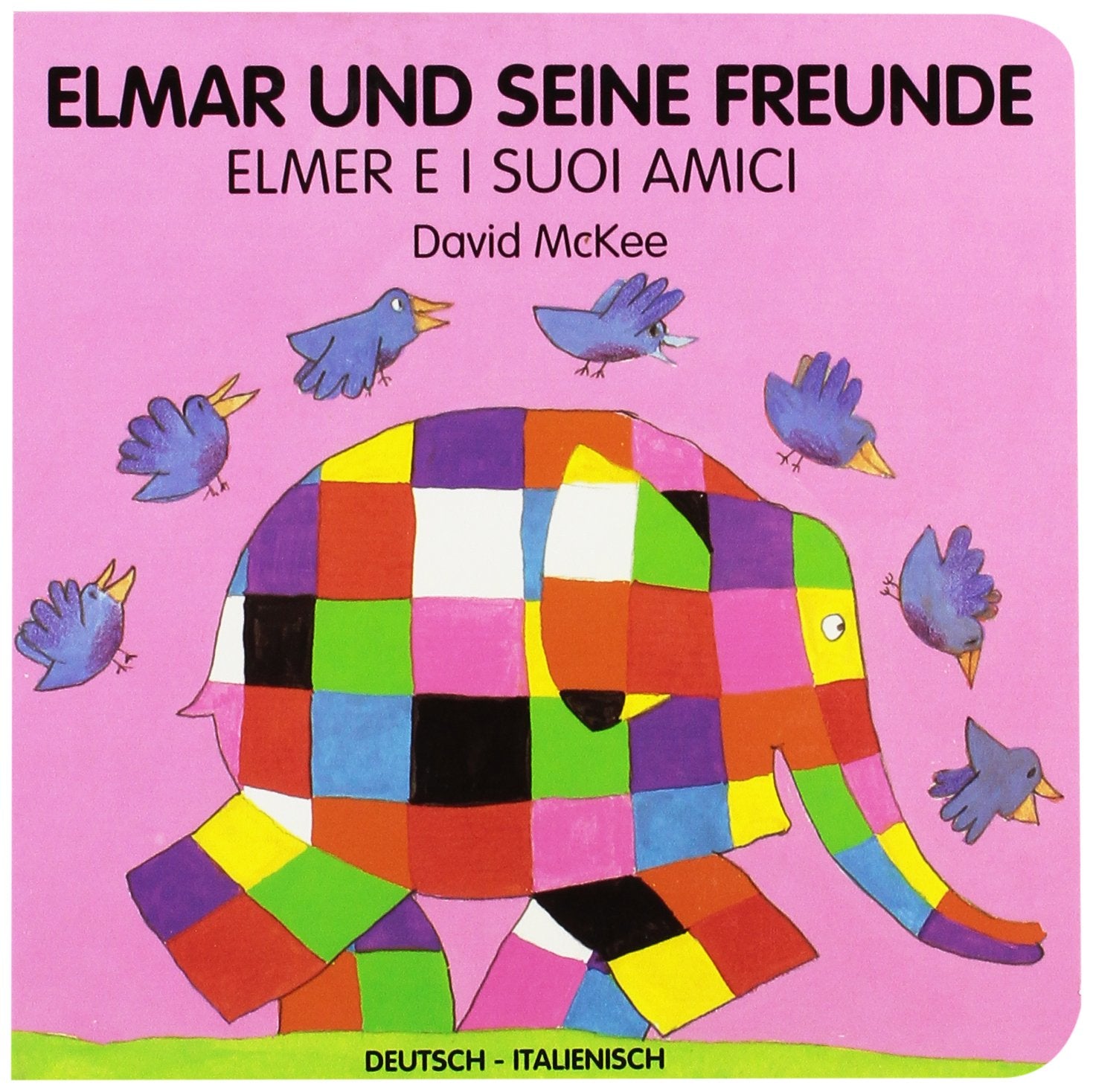 Elmar und seine Freunde, deutsch-italienisch. Elmer e i suoi amici Children's books
