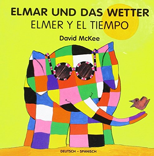 Elmar und das Wetter, deutsch-spanisch. Elmer Y El Tiempo Children's books