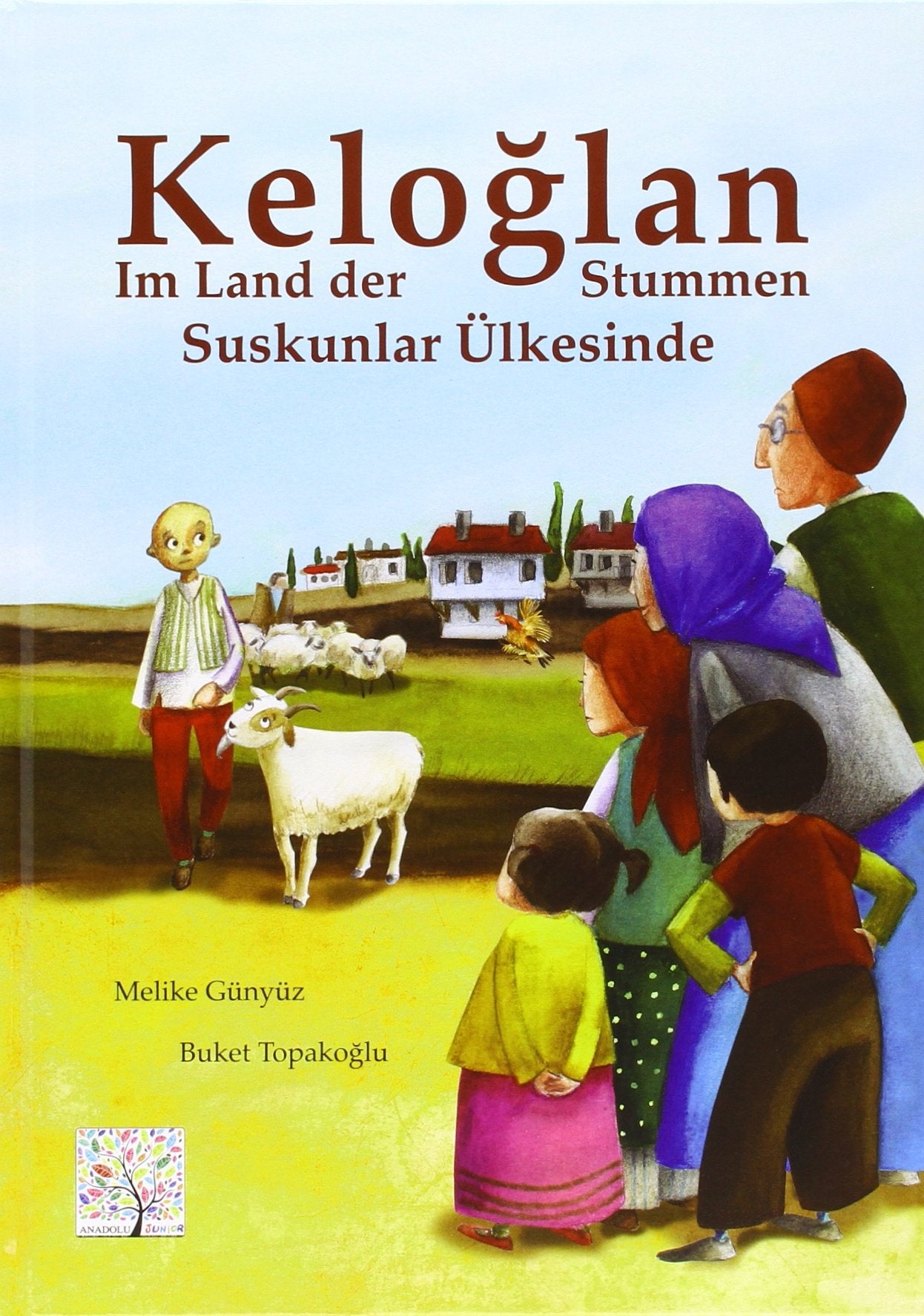 Keloglan im Land der Stummen / Keloglan Suskunlar Ülkesinde: Deutsch-Türkisch Novels & Short Stories