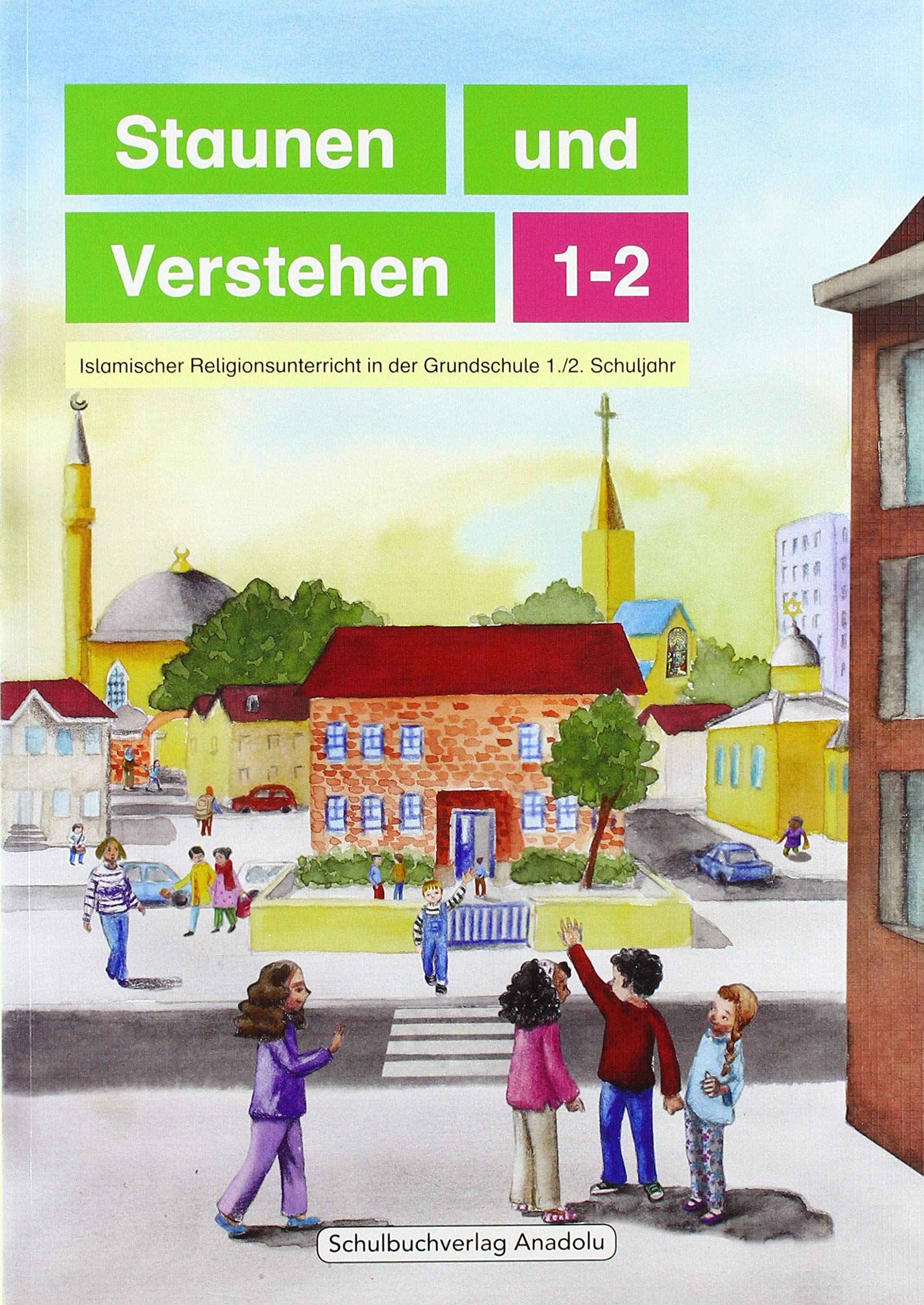 Staunen und Verstehen - 1./2. Schuljahr, Lesebuch.Bd.1-2: Islamischer Religionsunterricht in der Grundschule Study Guides
