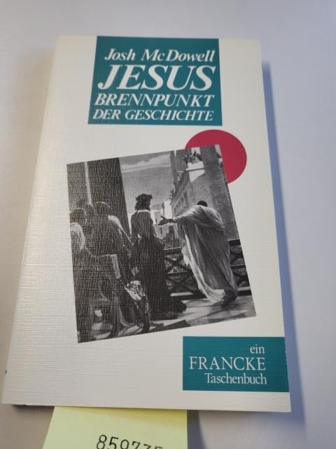 Jesus - Brennpunkt der Geschichte (Francke-Taschenbücher) Religion & Esotericism