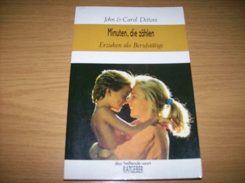Minuten, die zählen: Erziehen als Berufstätige (Francke-Ratgeber) Books