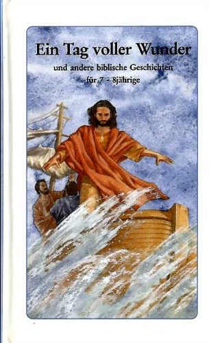 Biblische Geschichten / Ein Tag voller Wunder: Und andere biblische Geschichten für 7-8jährige Books