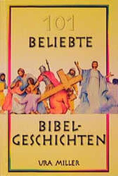 101 beliebte Bibelgeschichten (TELOS - Kinderbücher) Novels & Short Stories