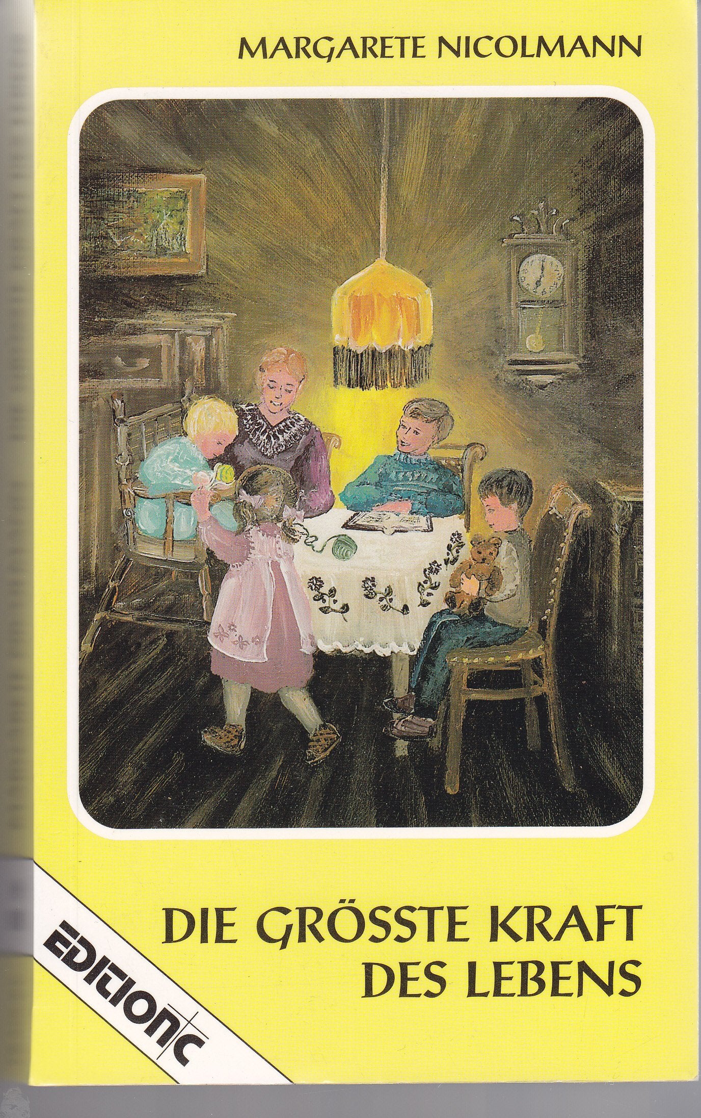 Die grösste Kraft des Lebens (Edition C - Heimatlicht) Psychology