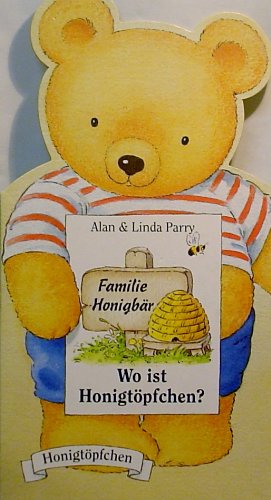 Familie Honigbär / Wo ist Honigtöpfchen? Books