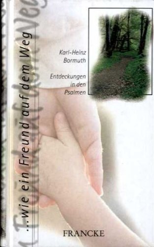 ... wie ein Freund auf dem Weg: Entdeckungen in den Psalmen Books