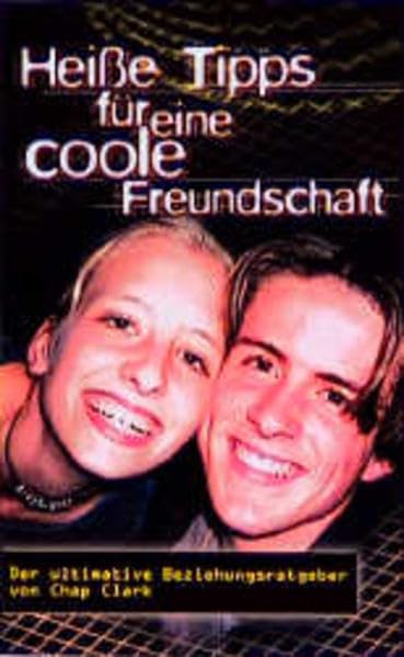 Heisse Tipps für eine coole Freundschaft: Der ultimative Beziehungsratgeber Books