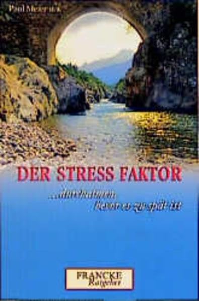 Der Stress-Faktor: Durchatmen, bevor es zu spät ist (Francke-Ratgeber) Psychology