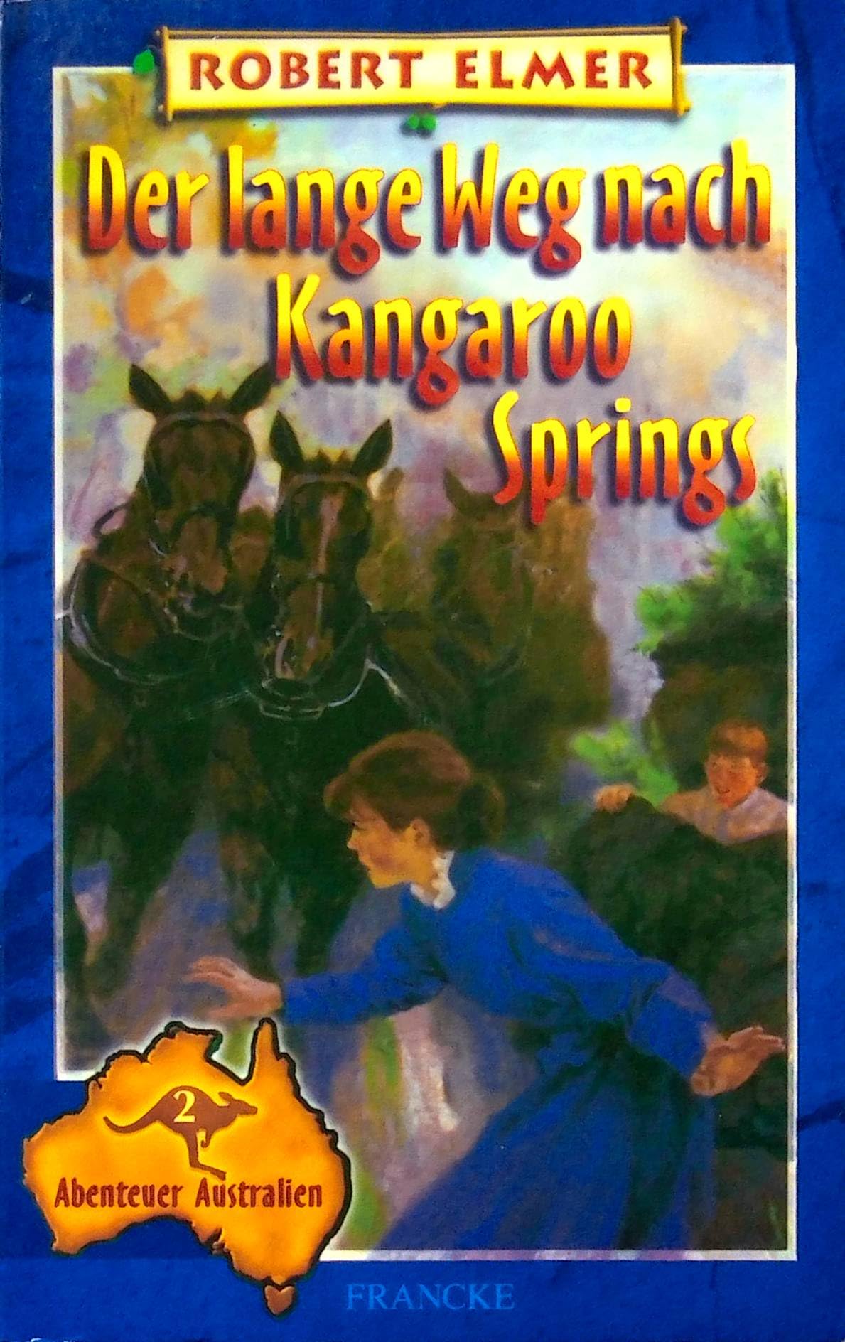 Der lange Weg nach Kangaroo Springs (Abenteuer in Australien) Books