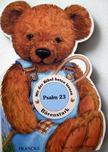 Psalm 23 (Bärenstark: Mit der Bibel beten lernen) Non-fiction