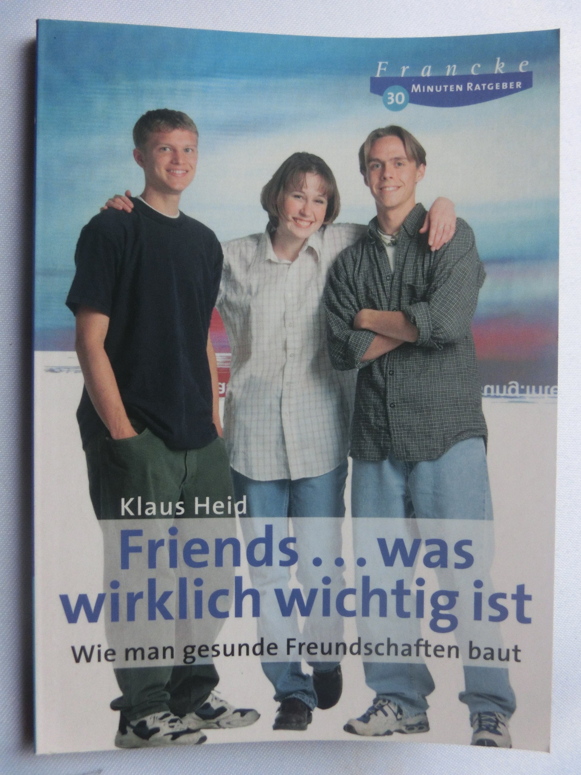 Friends - was wirklich wichtig ist Social Sciences