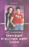 Teenager brauchen mehr Liebe: Ein Handbuch für Eltern, die ihre Teenager richtig lieben wollen Parents & Children