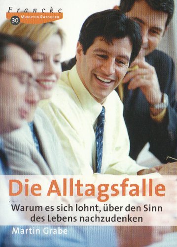 Die Alltagsfalle: Warum es sich lohnt, über den Sinn des Lebens nachzudenken Lifestyle
