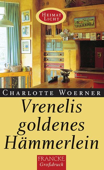Vrenelis goldenes Hämmerlein (Heimatlicht) Contemporary literature