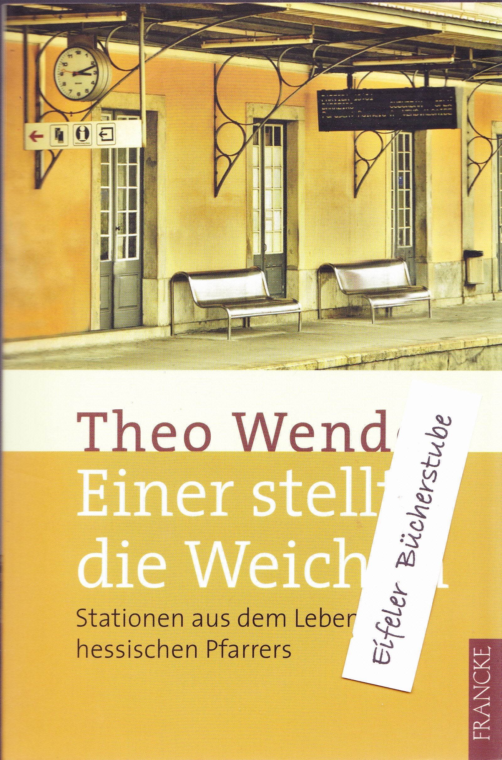 Einer stellt die Weichen: Stationen aus dem Leben eines hessischen Pfarrers Personalities