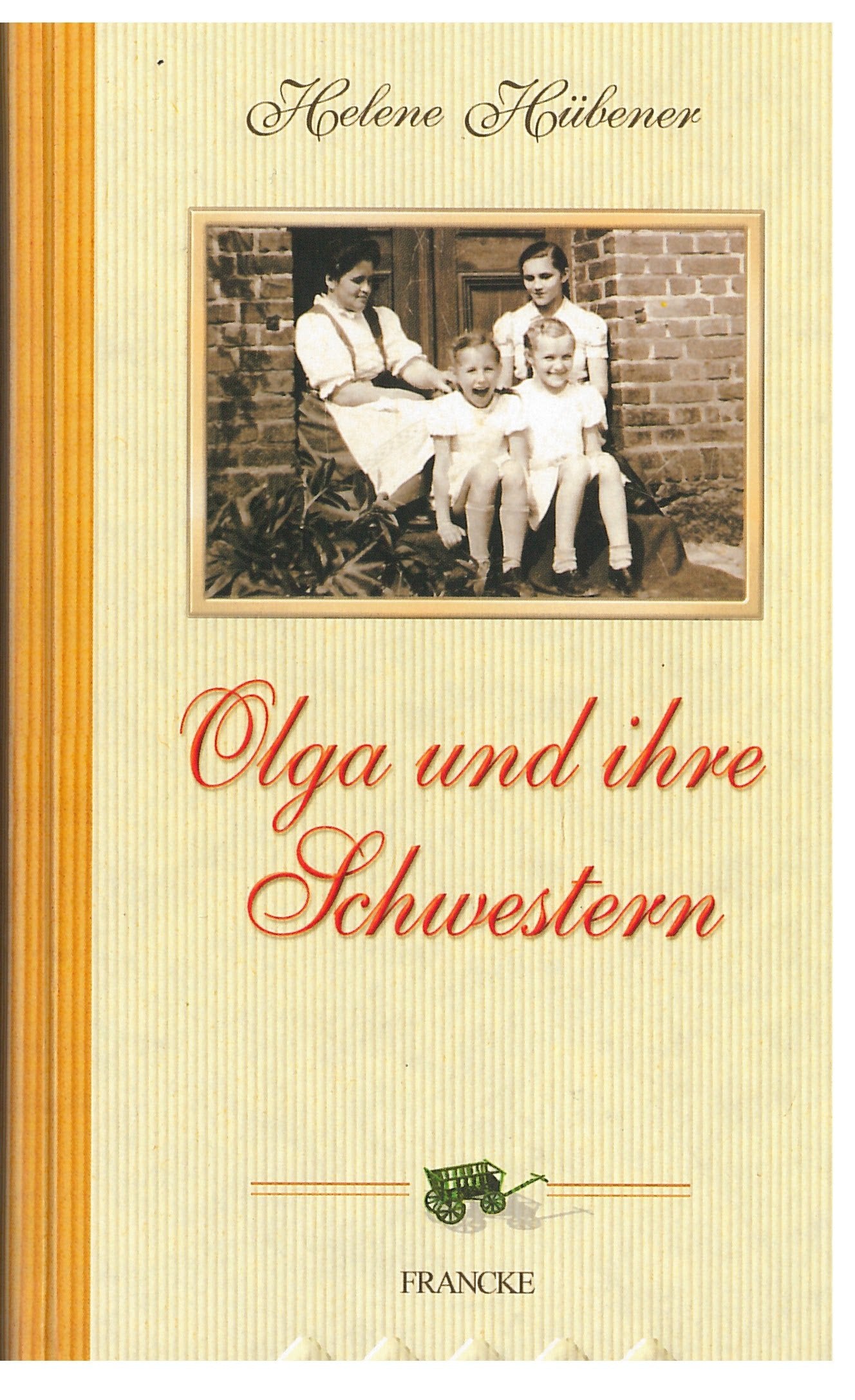 Olga und ihre Schwestern (Heimatlicht Geschenkausgabe) Contemporary literature