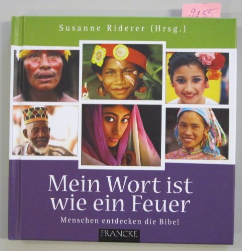 Mein Wort ist wie ein Feuer: Menschen entdecken die Bibel Religion & Esotericism