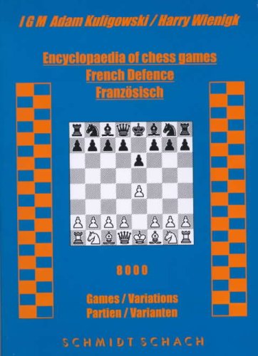 Encyclopaedia of Chess Games: French Defence - 8000 Games / Variations Leisure & Fun