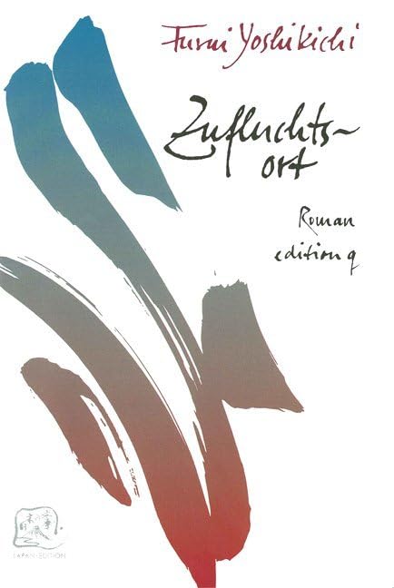 Zufluchtsort: Roman (Japan-Edition) Contemporary literature