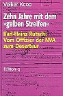 Zehn Jahre mit dem "gelben Streifen" / Karl-Heinz Rutsch: Vom Offizier der NVA zum Deserteur Politics & Society Books
