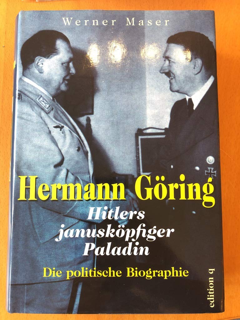 Hermann Göring. Hitlers janusköpfiger Paladin. Die politische Biographie Memories