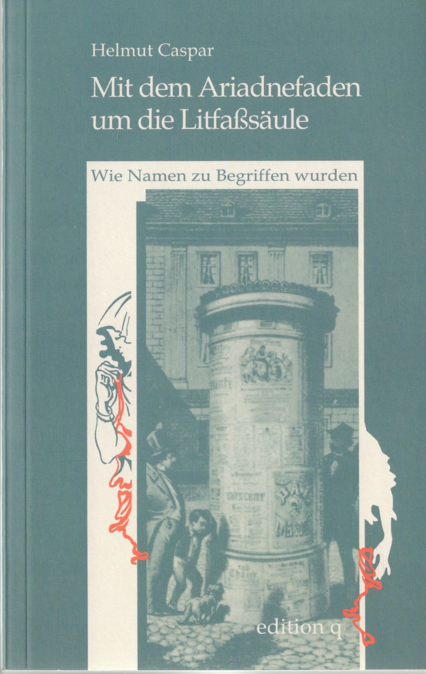 Mit dem Ariadnefaden um die Litfaßsäule: Wie Namen zu Begriffen wurden Contemporary literature