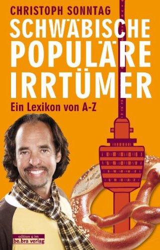 Schwäbische populäre Irrtümer: Ein Lexikon General education