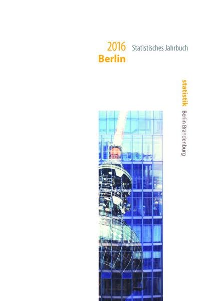 Statistisches Jahrbuch Berlin 2016 Reference Books